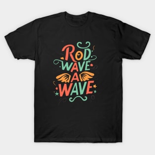 Rod Wave a Wave T-Shirt